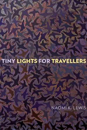 Cover of 'Tiny Lights for Travellers' by Naomi K. Lewis Cover of 'Tiny Lights for Travellers' by Naomi K. Lewis