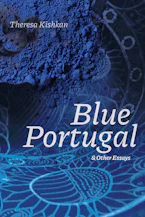 Cover of 'Blue Portugal and Other Essays' by Theresa Kishkan Cover of 'Blue Portugal and Other Essays' by Theresa Kishkan