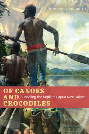 Of Canoes and Crocodiles Of Canoes and Crocodiles