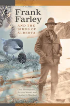 Cover of 'Frank Farley and the Birds of Alberta' by Glen Hvenegaard, Jeremy Mouat and Heather J. Marshall Cover of 'Frank Farley and the Birds of Alberta' by Glen Hvenegaard, Jeremy Mouat and Heather J. Marshall