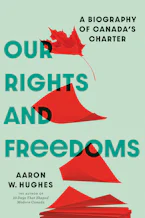 Cover of 'Our Rights and Freedoms' by Aaron W. Hughes Cover of 'Our Rights and Freedoms' by Aaron W. Hughes