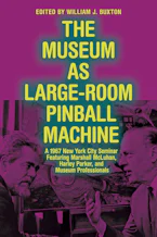 Cover of 'The Museum as Large-Room Pinball Machine' by William J. Buxton Cover of 'The Museum as Large-Room Pinball Machine' by William J. Buxton