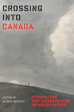 Cover of 'Crossing Into Canada' by Alison Mountz Cover of 'Crossing Into Canada' by Alison Mountz