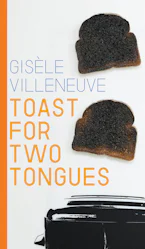 Cover of 'Toast for Two Tongues' by Gisèle Villeneuve Cover of 'Toast for Two Tongues' by Gisèle Villeneuve