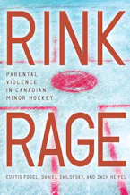 Cover of 'Rink Rage' by Curtis Fogel, Daniel Sailofsky and Zach Heipel Cover of 'Rink Rage' by Curtis Fogel, Daniel Sailofsky and Zach Heipel