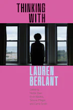 Cover of 'Thinking with Lauren Berlant' by Hester Baer, Ervin Malakaj, Simone Pfleger and Carrie Smith Cover of 'Thinking with Lauren Berlant' by Hester Baer, Ervin Malakaj, Simone Pfleger and Carrie Smith